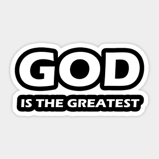 FAITH BASED: GOD IS THE GREATEST Sticker